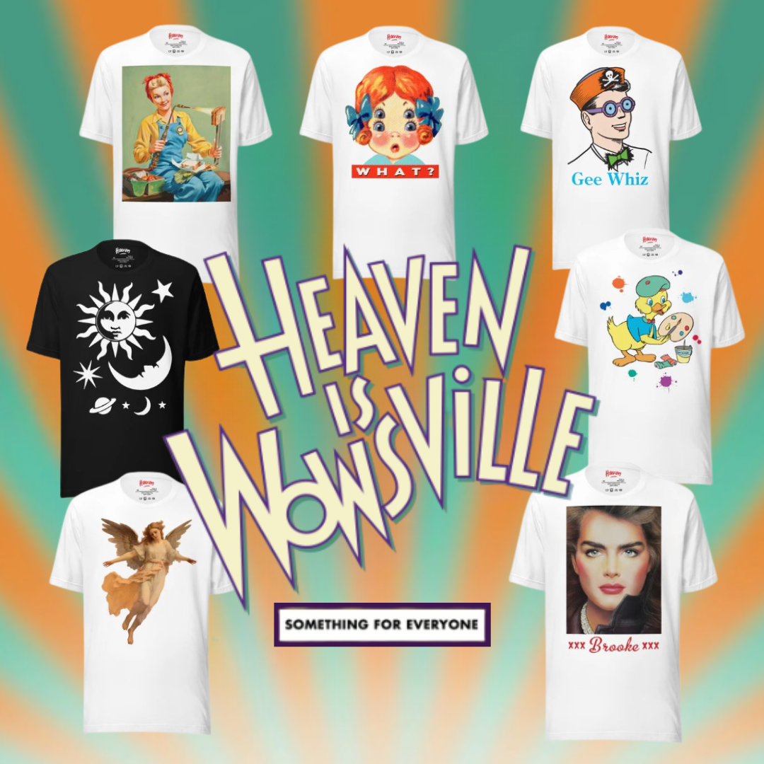 Heaven is Wowsville